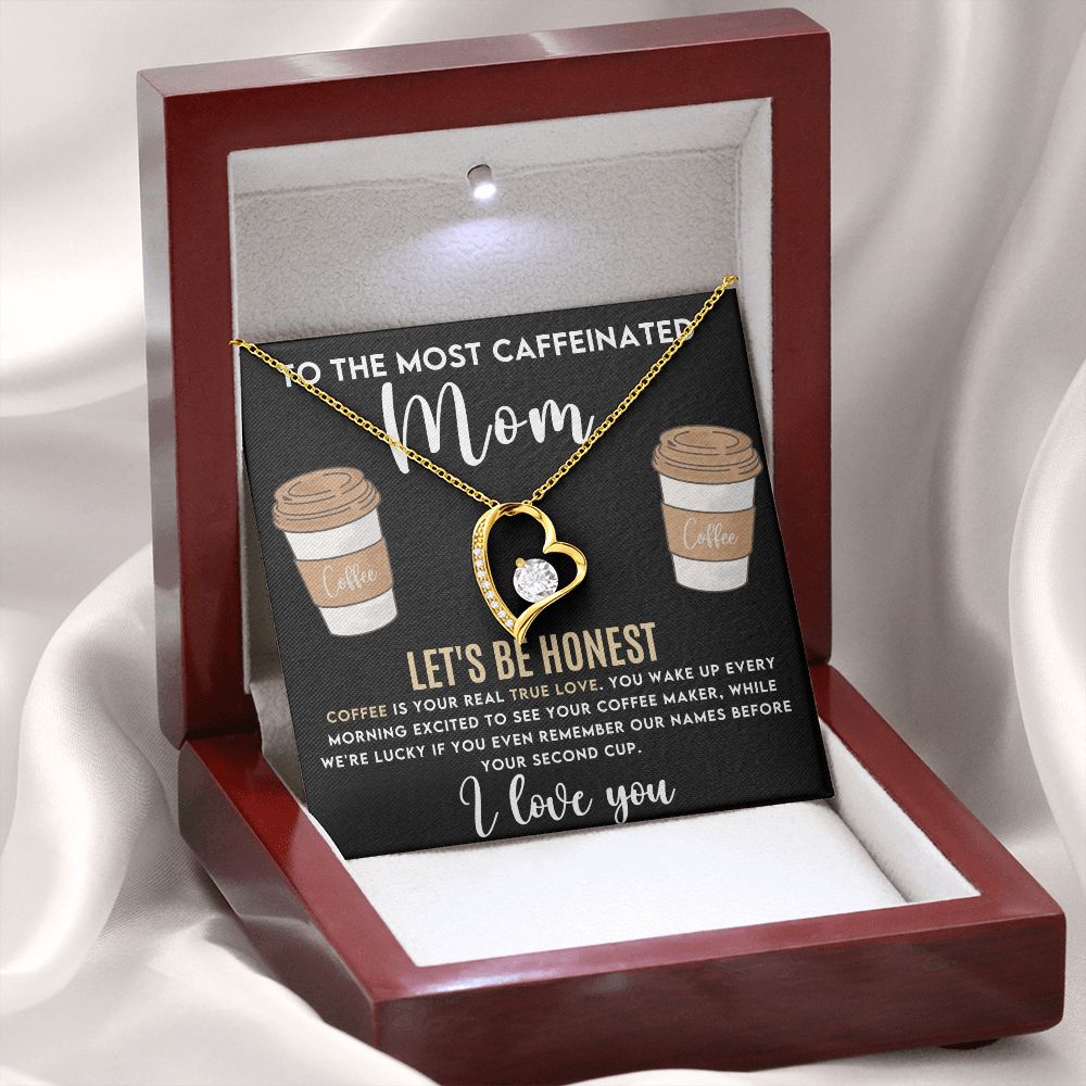 To The Most Caffeinated Mom - Forever Love Necklace