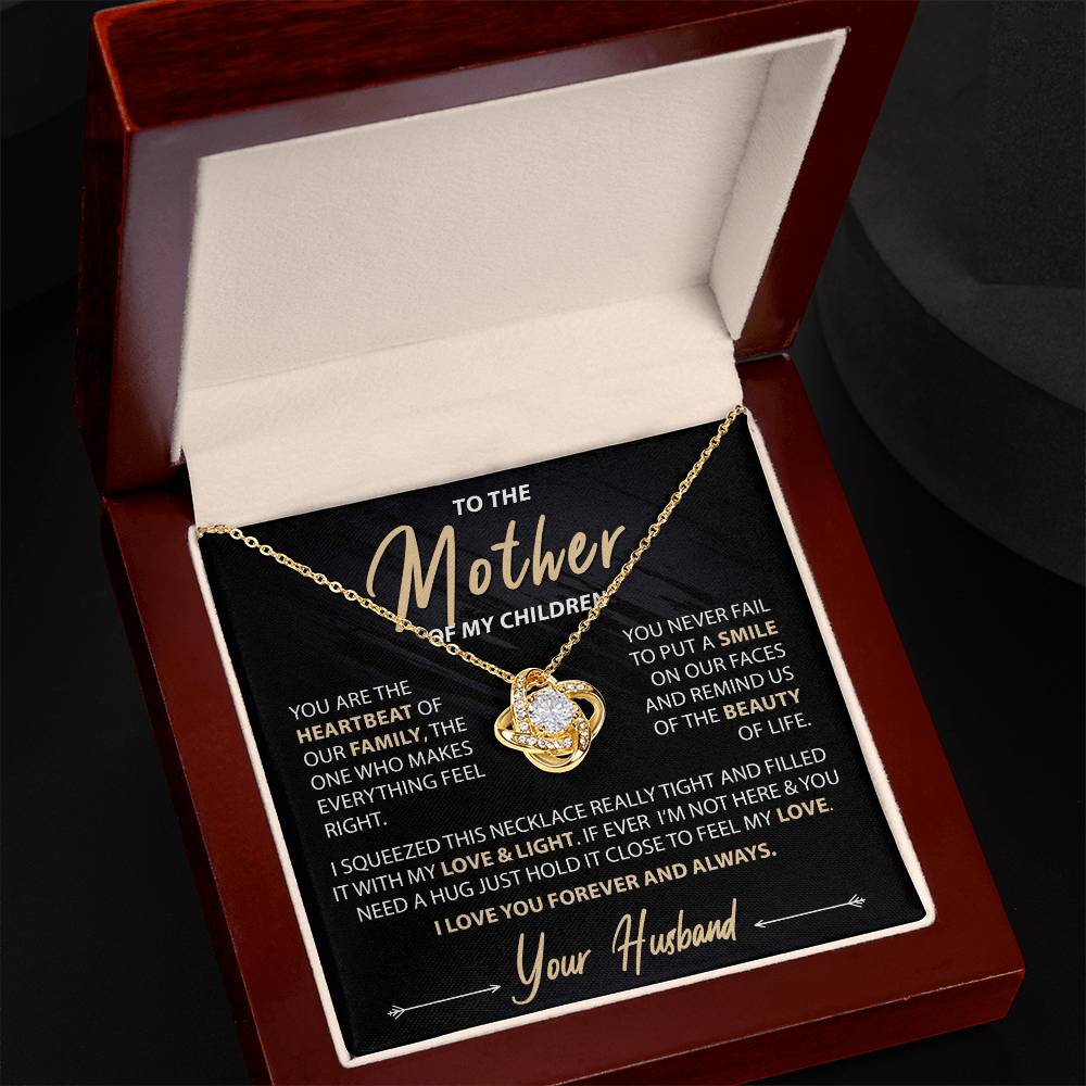To The Mother Of My Children - You Are The Heartbeat - Love Knot Necklace