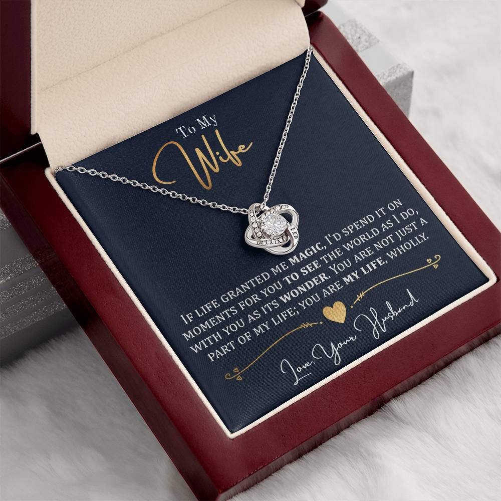 To My Wife, If Life Granted Me Magic - Love Knot Necklace