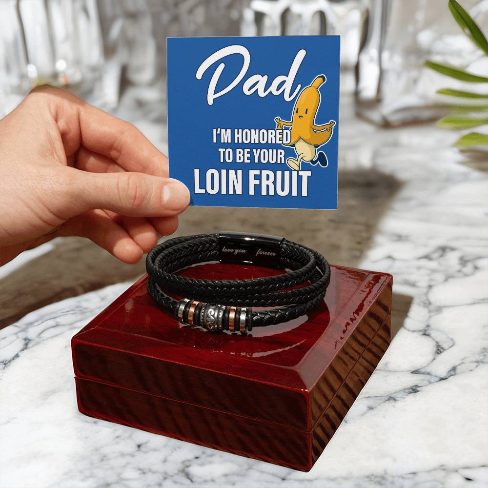 Dad, I'm Honored To Be Your Loin Fruit - Men's Bracelet