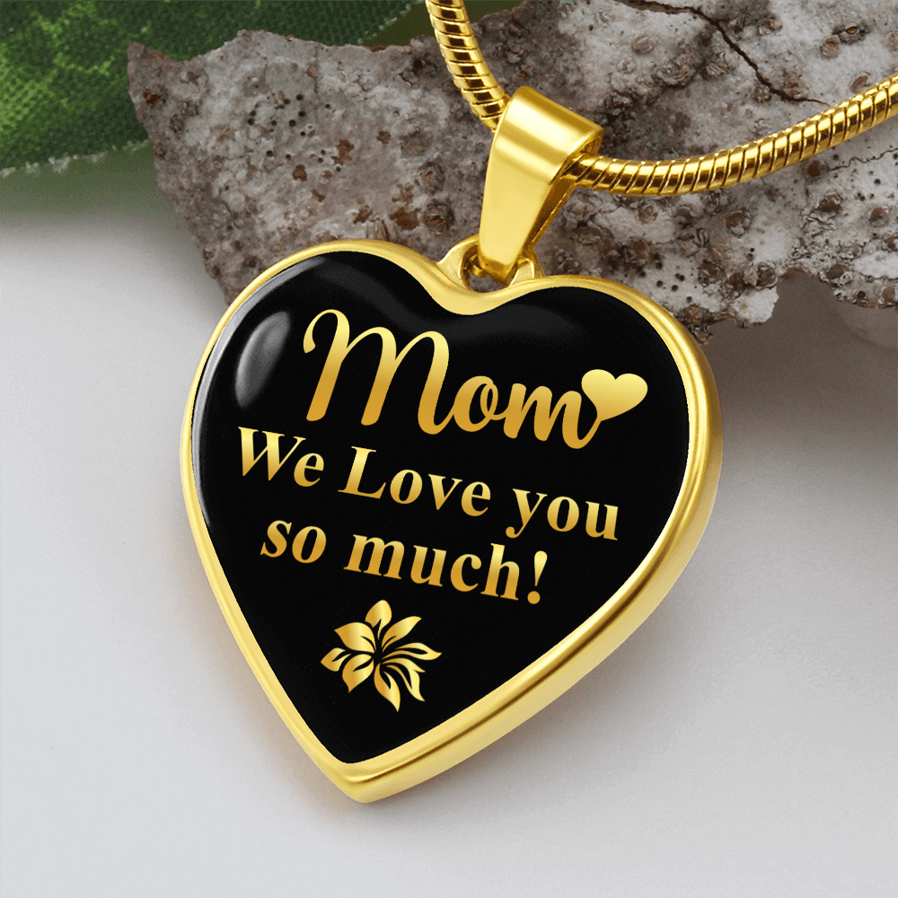 Mom we love you so much - Graphic Heart Necklace - JustFamilyThings