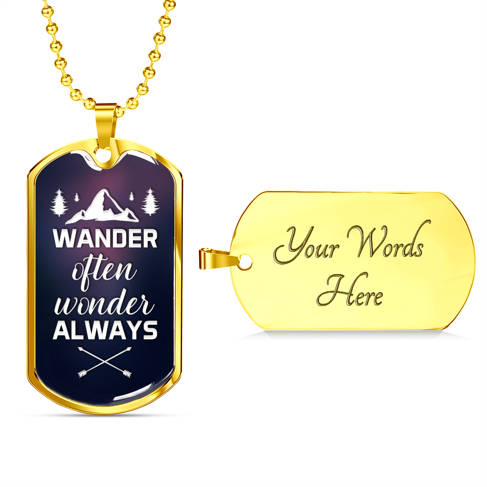 Wander often wonder always - Dog Tag - JustFamilyThings