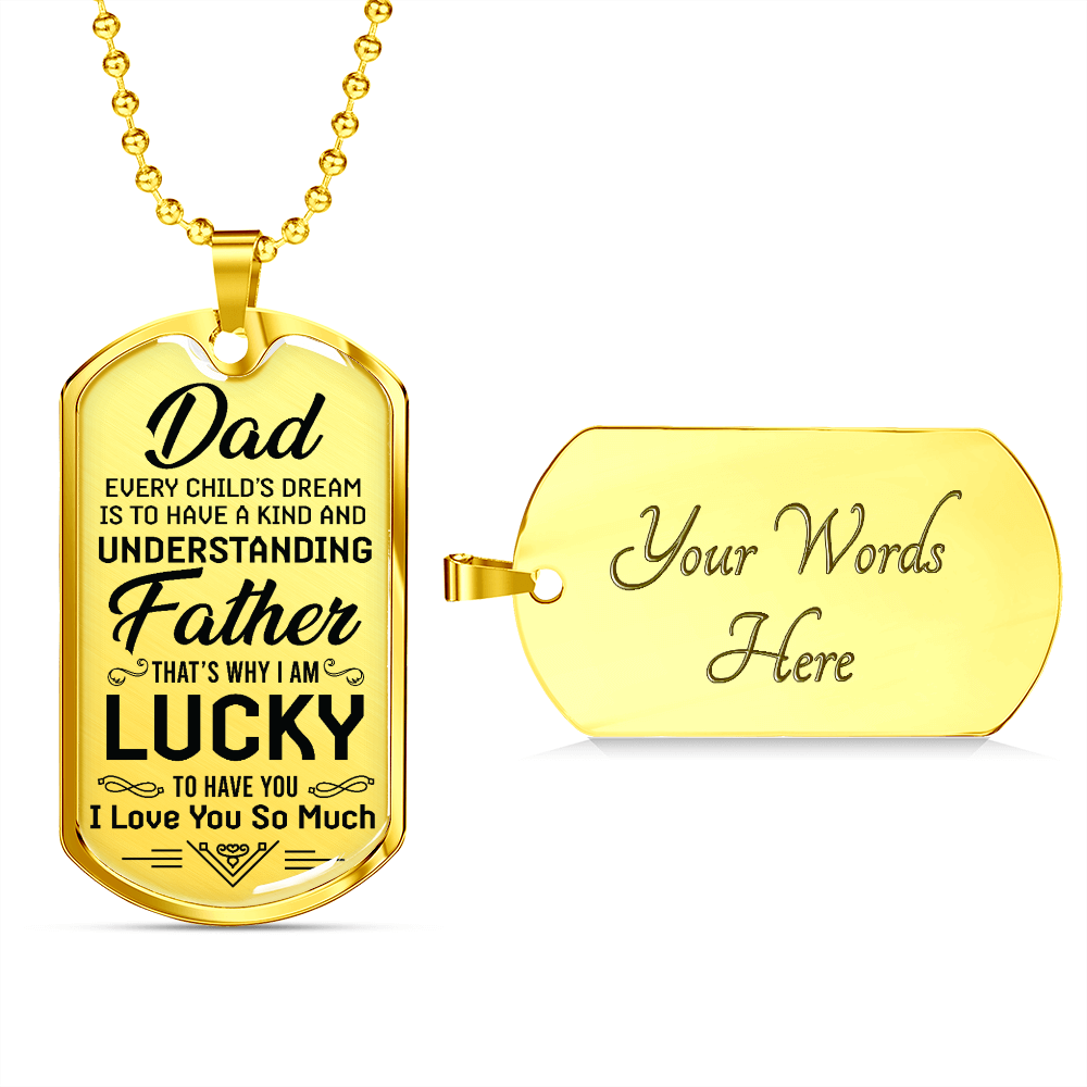 Gift To Dad/Father, Every Childs Dream - Dog Tag - JustFamilyThings