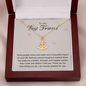 To my Best Friend - Some people arrive - Anchor Pendant Necklace - JustFamilyThings