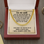 To My Son - Never Feel That You Are Alone - Cuban Link Chain - JustFamilyThings