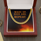 Wake up, kick ass, REPEAT - Cuban Link Chain - JustFamilyThings