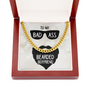 To My Bad Ass Bearded Boyfriend - Cuban Link Chain - JustFamilyThings