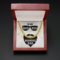 to my badass bearded dad - Cuban Link Chain - JustFamilyThings