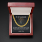 To my husband - god doesn't give his hardest battles - Cuban Link Chain - JustFamilyThings