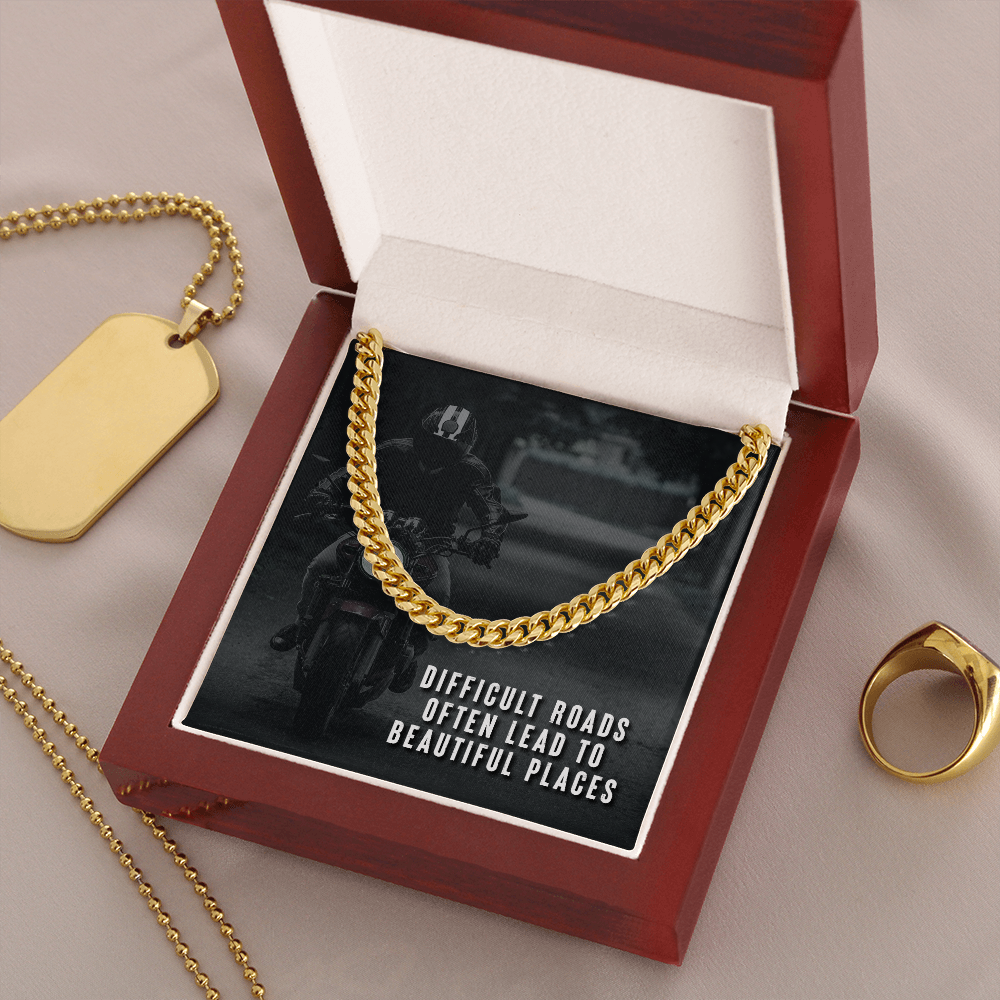 Difficult roads often lead to beautiful places - Cuban Link Chain - JustFamilyThings