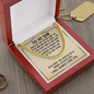 To My Son - Never Feel That You Are Alone - Cuban Link Chain - JustFamilyThings