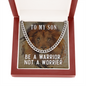 To My Son - Be A Warrior Not A Worrier - Cuban Link Chain - JustFamilyThings