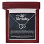 Happy 30th Birthday - You're Finally In Your Dirty Thirties - Interlocking Circle Necklace - JustFamilyThings