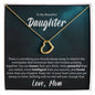 To My Daughter From Mom - Delicate Heart Necklace - JustFamilyThings