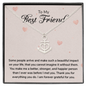 To my Best Friend - Some people arrive - Anchor Pendant Necklace - JustFamilyThings