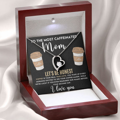 To The Most Caffeinated Mom - Forever Love Necklace