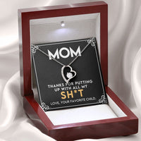 Load image into Gallery viewer, Mom - Thank You For Putting Up With All My - Forever Love Necklace
