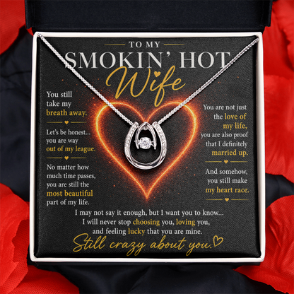 To My Smokin' Hot Wife - Lucky In Love Necklace