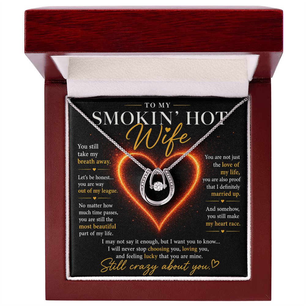 To My Smokin' Hot Wife - Lucky In Love Necklace
