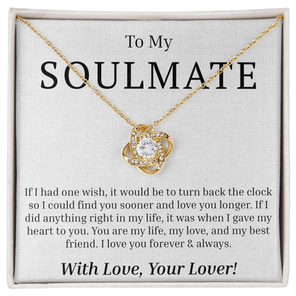 To My Soulmate - If I had One Wish - Love Knot Necklace