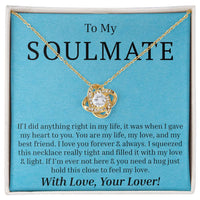 Load image into Gallery viewer, To My Soulmate - If I Did Anything Right - Love Knot Necklace
