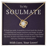 Load image into Gallery viewer, To My Soulmate - If I Had One Wish - Love Knot Necklace
