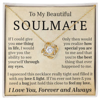 Load image into Gallery viewer, To My Beautiful Soulmate - If I Could Give You One Thing - Love Knot Necklace
