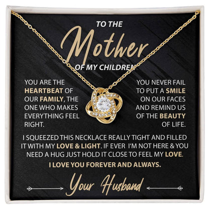 To The Mother Of My Children - You Are The Heartbeat - Love Knot Necklace