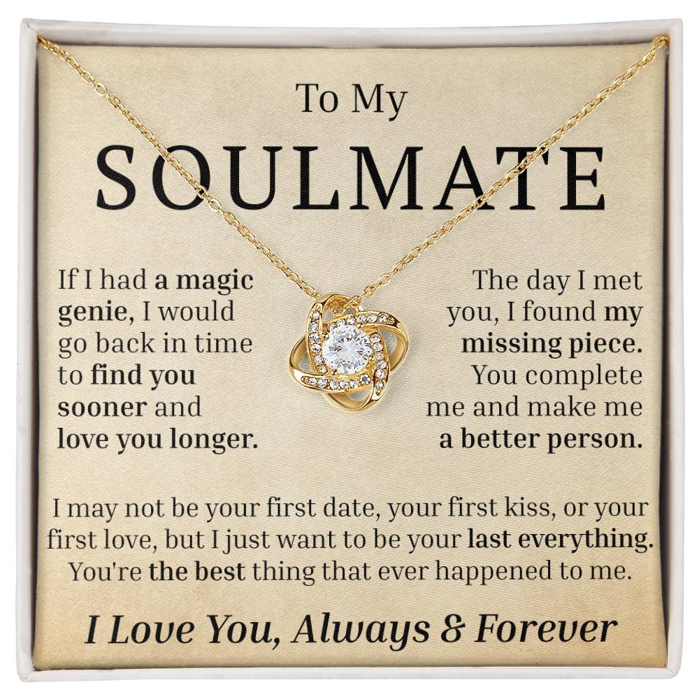 To My Soulmate - If I had A Magic Genie - Love Knot Necklace