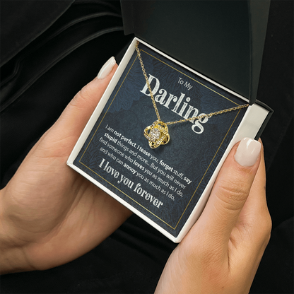Gift for Her "To My Darling, I am Not Perfect" - Love Knot Necklace
