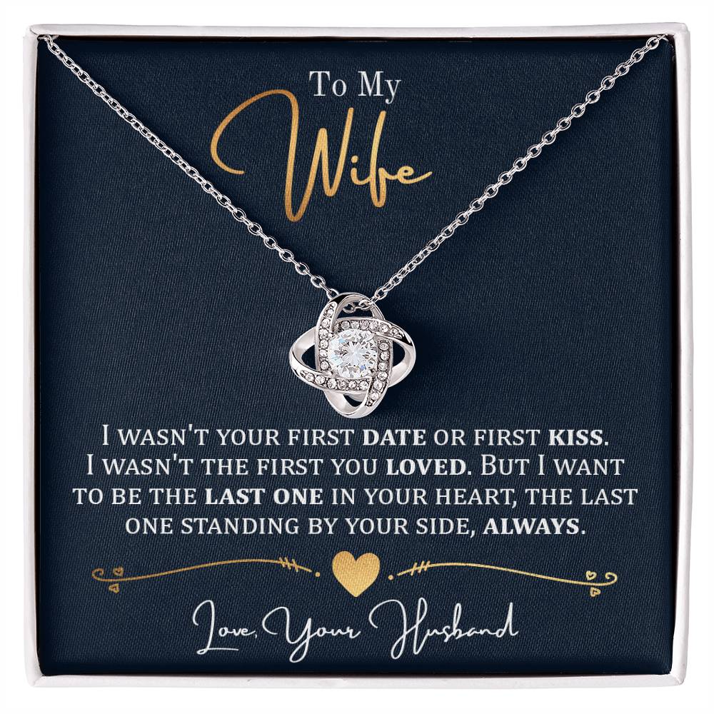 To My Wife, I Wasn't Your First - Love Knot Necklace