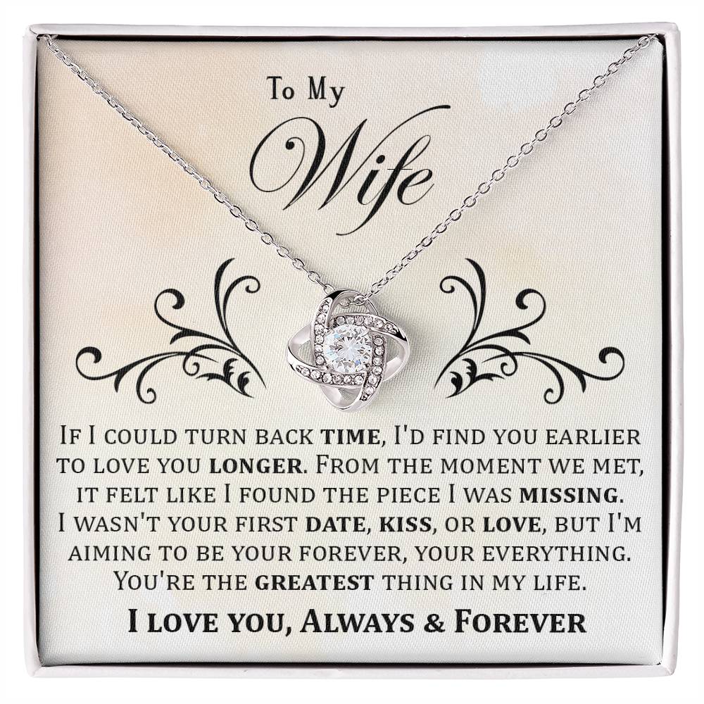 To My Wife, If I Could Turn Back Time - Love Knot Necklace