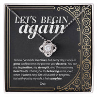 Load image into Gallery viewer, Let&#39;s Begin Again, I Know I&#39;ve Made Mistakes - Love Knot Necklace
