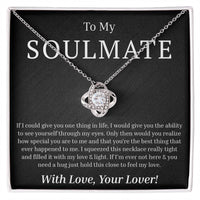 Load image into Gallery viewer, To My Soulmate - If I Could Give You One Thing - Love Knot Necklace
