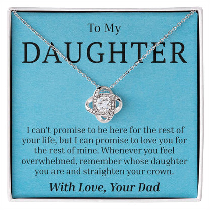 To My Daughter - I Can't Promise - Love Knot Necklace