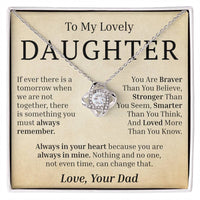 Load image into Gallery viewer, To My Lovely Daughter - If Ever There Is A Tomorrow - Love Knot Necklace
