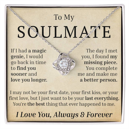 To My Soulmate - If I had A Magic Genie - Love Knot Necklace