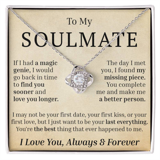 To My Soulmate - If I had A Magic Genie - Love Knot Necklace
