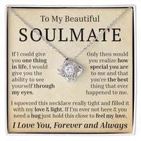 Load image into Gallery viewer, To My Beautiful Soulmate - If I Could Give You One Thing - Love Knot Necklace
