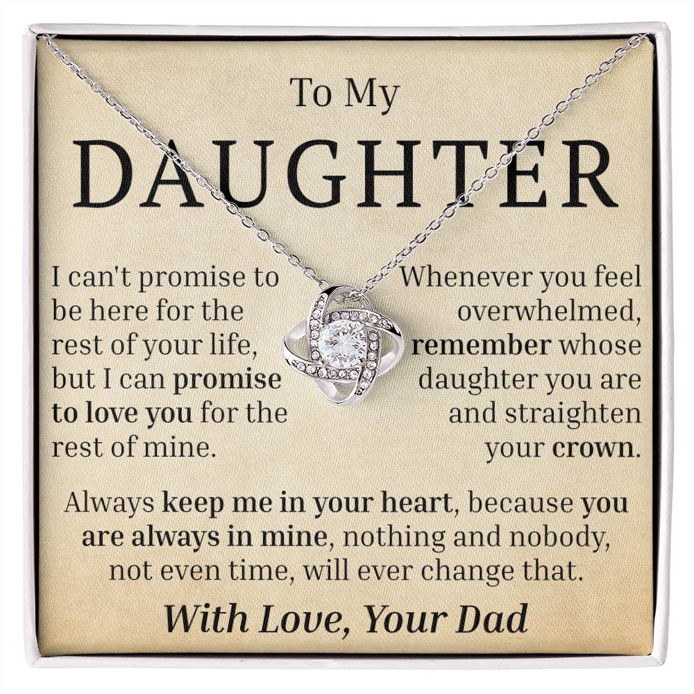 To My Daughter - I Can't Promise - Love Knot Necklace