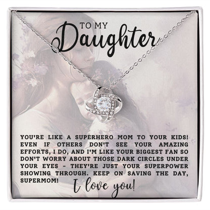 To My Daughter - You're Like A Superhero Mom - Love Knot Necklace