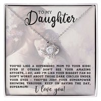 Load image into Gallery viewer, To My Daughter - You&#39;re Like A Superhero Mom - Love Knot Necklace

