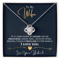 Load image into Gallery viewer, To My Wife, Lovig You Or Breathing - Love Knot Necklace
