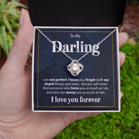 Load image into Gallery viewer, Gift for Her &quot;To My Darling, I am Not Perfect&quot; - Love Knot Necklace
