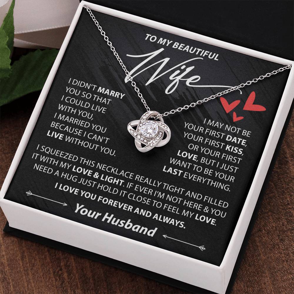 To My Wife - I Can't Live Without You - Love Knot Necklace