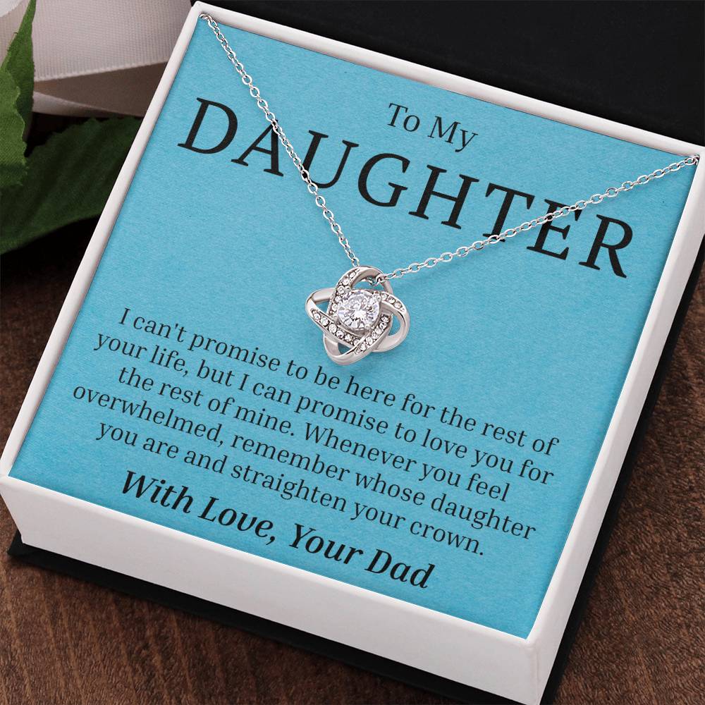 To My Daughter - I Can't Promise - Love Knot Necklace