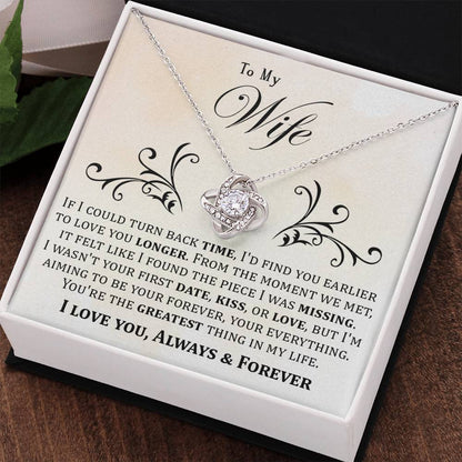 To My Wife, If I Could Turn Back Time - Love Knot Necklace