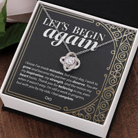 Load image into Gallery viewer, Let&#39;s Begin Again, I Know I&#39;ve Made Mistakes - Love Knot Necklace
