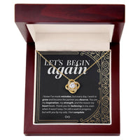 Load image into Gallery viewer, Let&#39;s Begin Again, I Know I&#39;ve Made Mistakes - Love Knot Necklace
