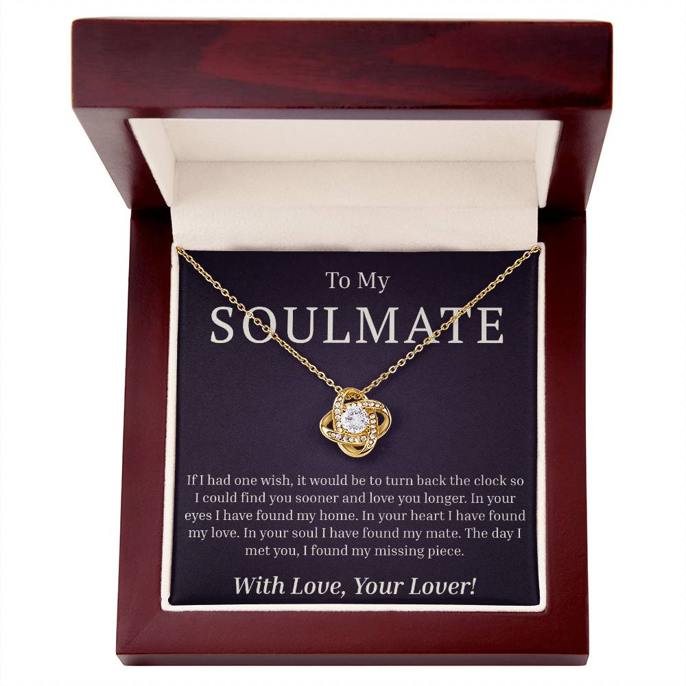 To My Soulmate - If I Had One Wish - Love Knot Necklace